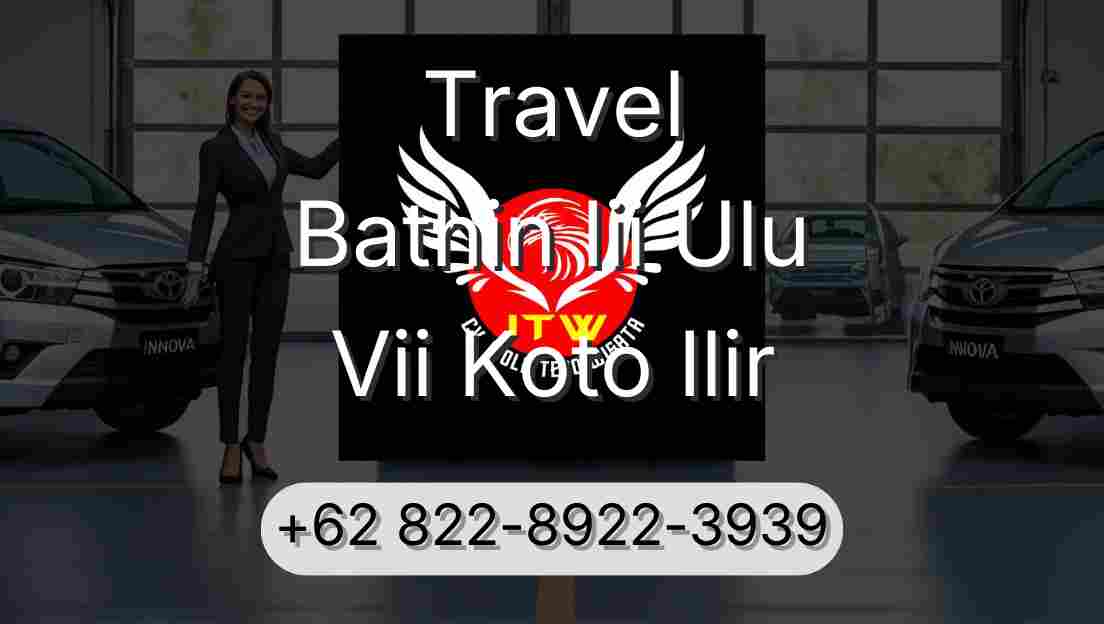 Travel Bathin Iii Ulu Vii Koto Ilir