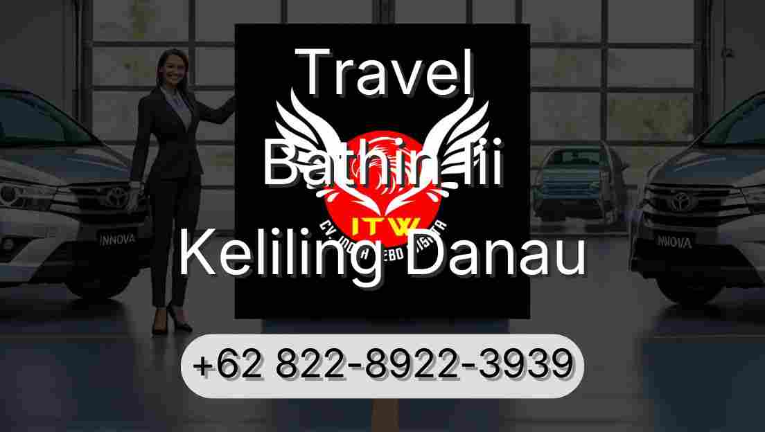 Travel Bathin Iii Keliling Danau