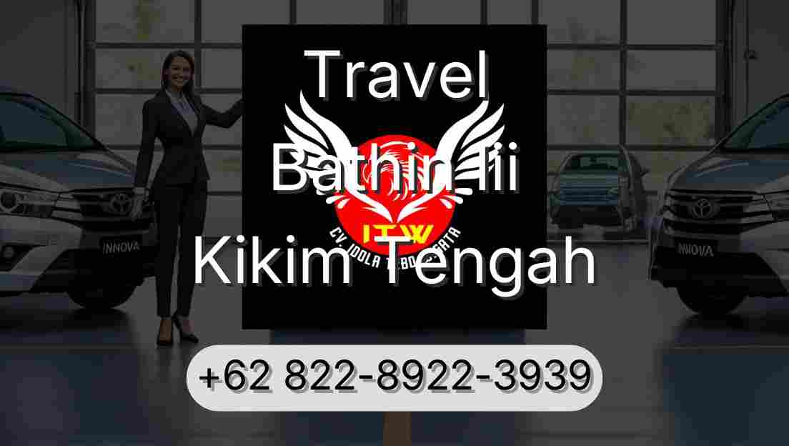 Travel Bathin Iii Kikim Tengah