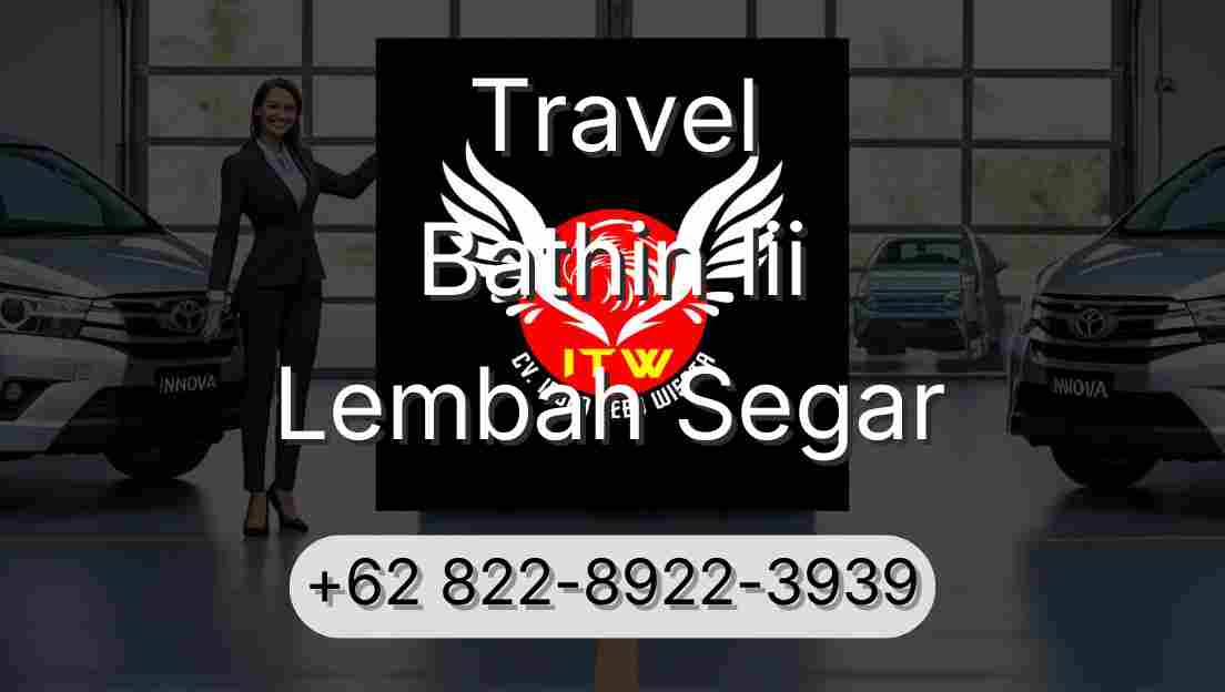 Travel Bathin Iii Lembah Segar