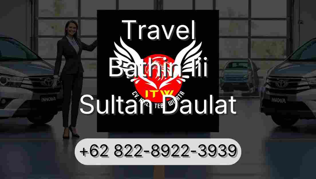 Travel Bathin Iii Sultan Daulat