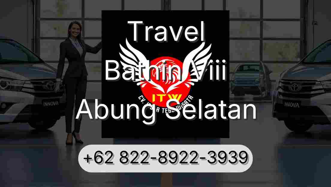 Travel Bathin Viii Abung Selatan