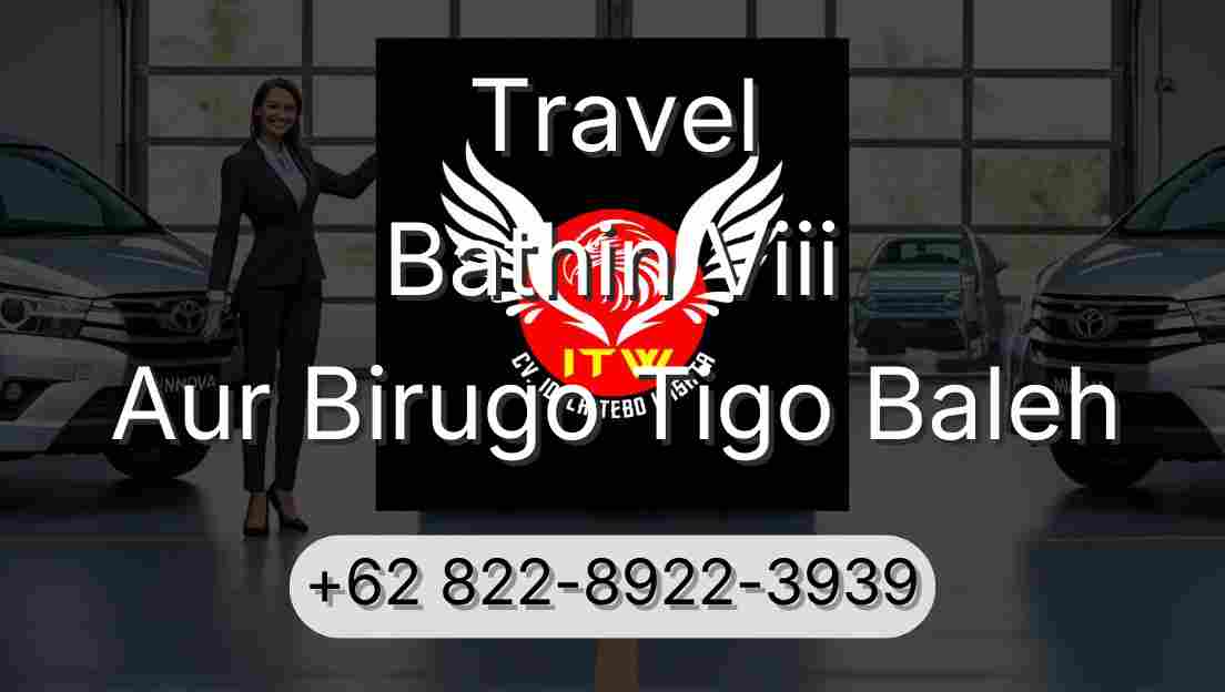 Travel Bathin Viii Aur Birugo Tigo Baleh
