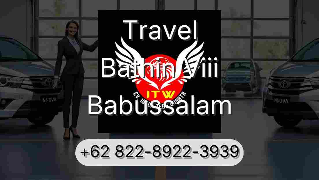 Travel Bathin Viii Babussalam