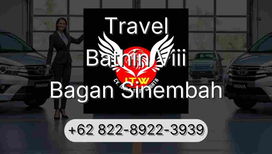 Travel Bathin Viii Bagan Sinembah
