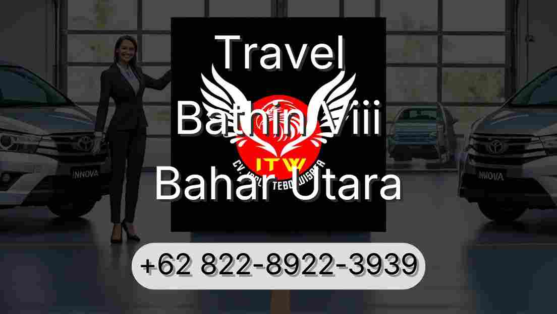 Travel Bathin Viii Bahar Utara