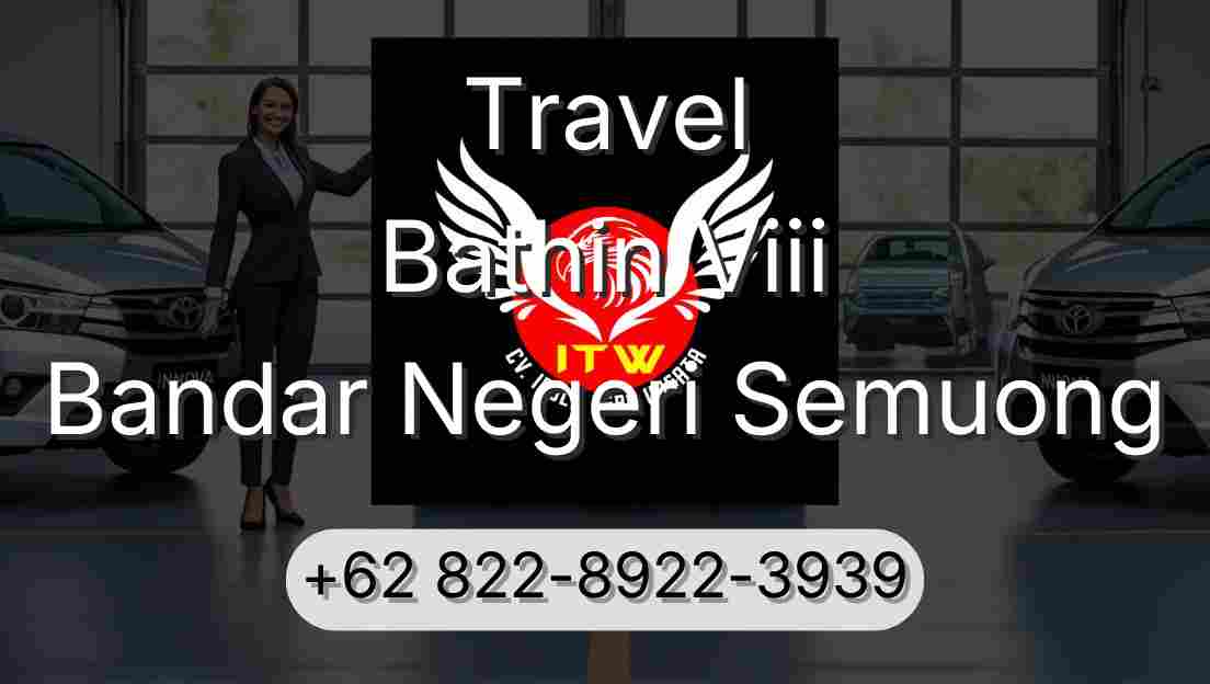 Travel Bathin Viii Bandar Negeri Semuong