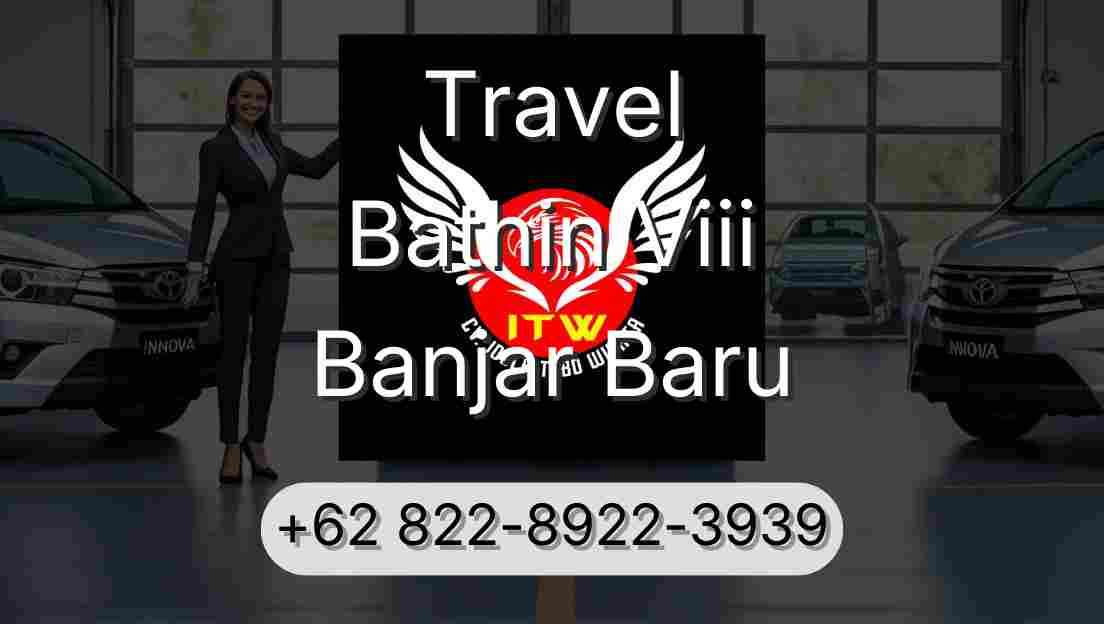 Travel Bathin Viii Banjar Baru