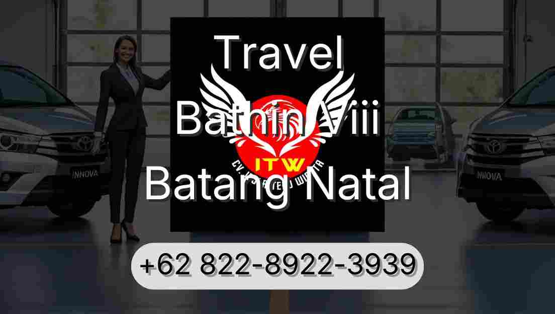 Travel Bathin Viii Batang Natal
