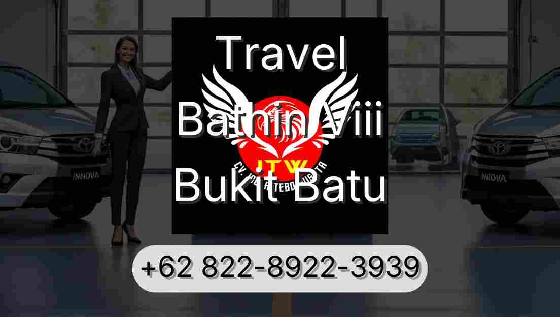 Travel Bathin Viii Bukit Batu