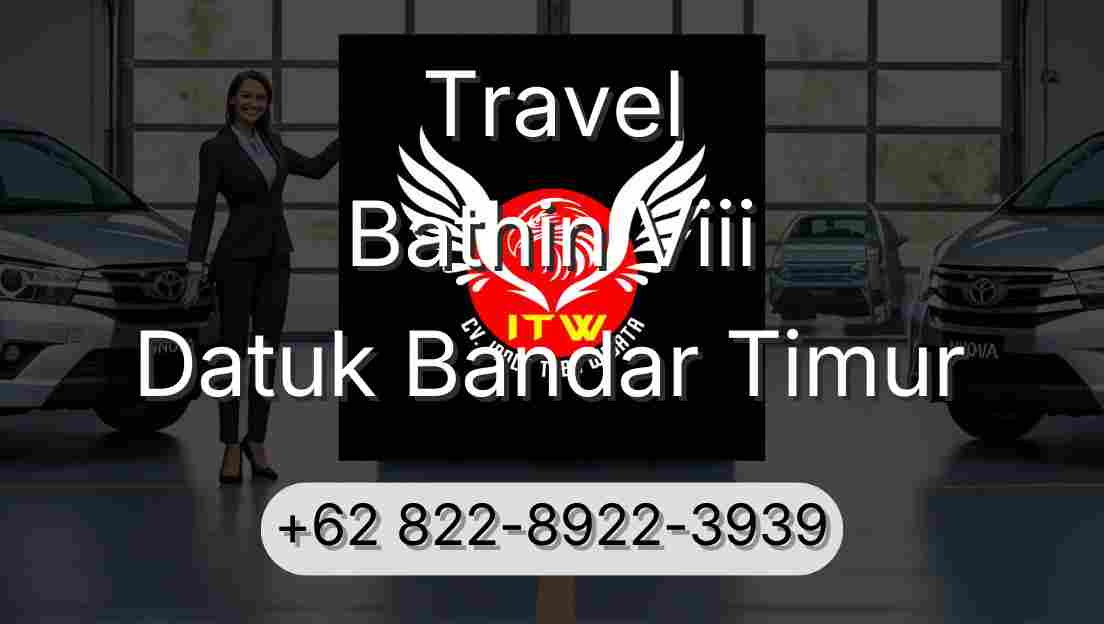 Travel Bathin Viii Datuk Bandar Timur