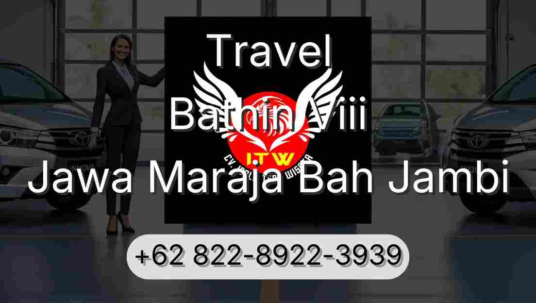 Travel Bathin Viii Jawa Maraja Bah Jambi