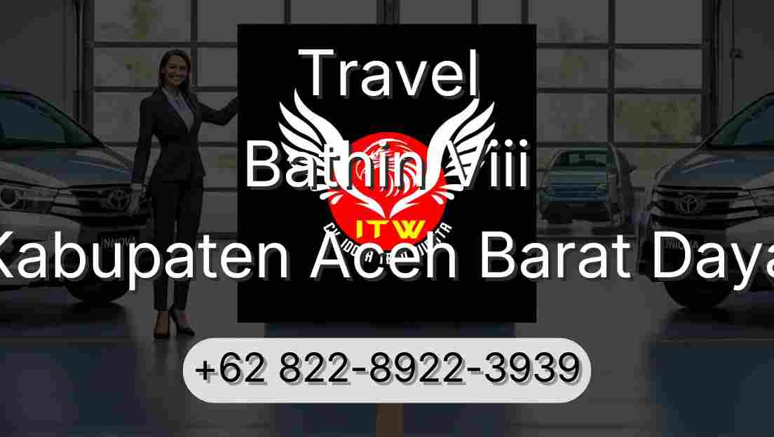 Travel Bathin Viii Kabupaten Aceh Barat Daya