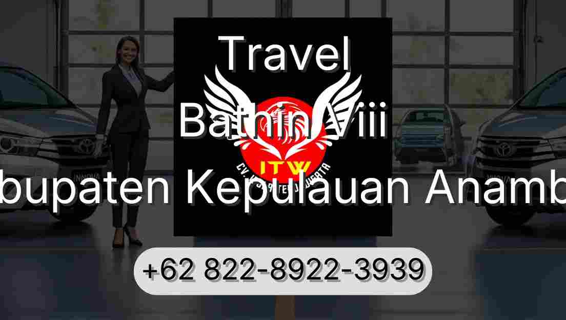 Travel Bathin Viii Kabupaten Kepulauan Anambas