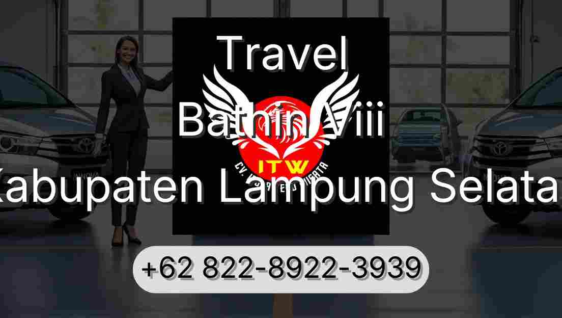 Travel Bathin Viii Kabupaten Lampung Selatan