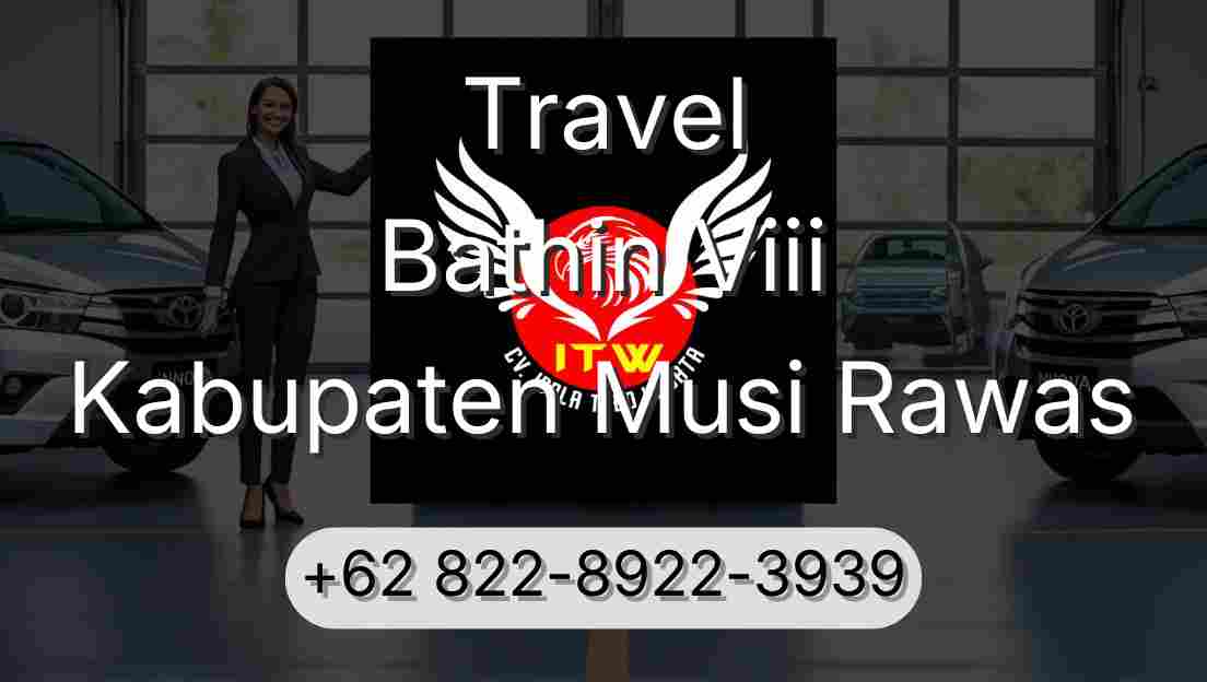 Travel Bathin Viii Kabupaten Musi Rawas