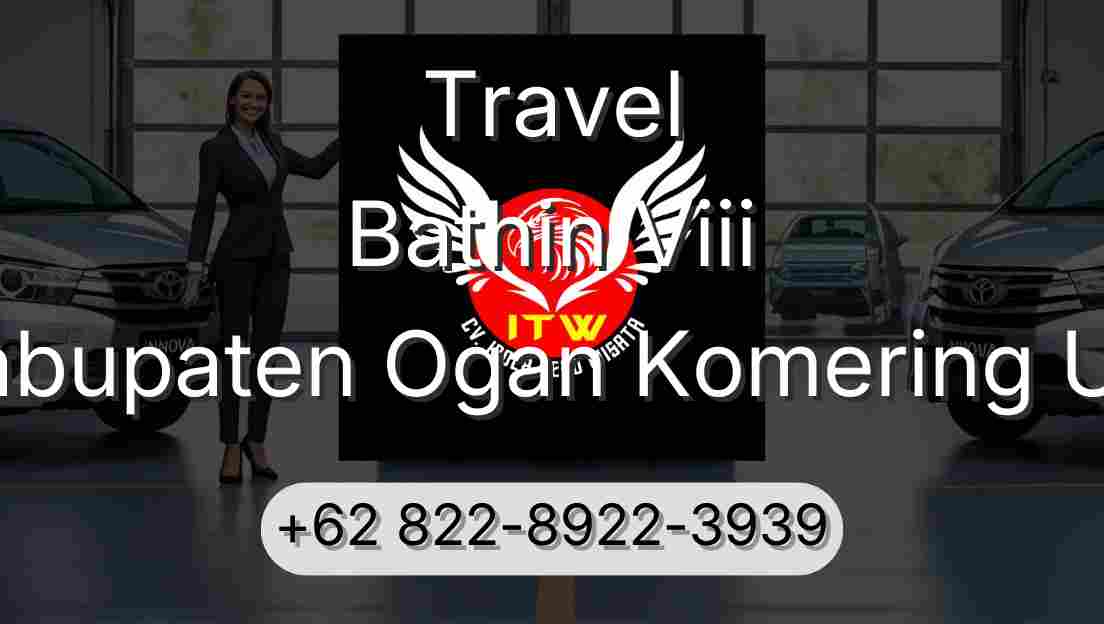 Travel Bathin Viii Kabupaten Ogan Komering Ulu