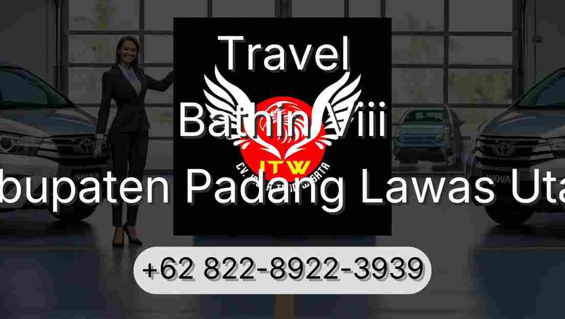Travel Bathin Viii Kabupaten Padang Lawas Utara