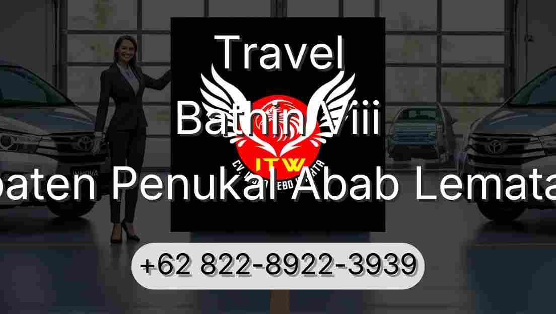 Travel Bathin Viii Kabupaten Penukal Abab Lematang Ilir
