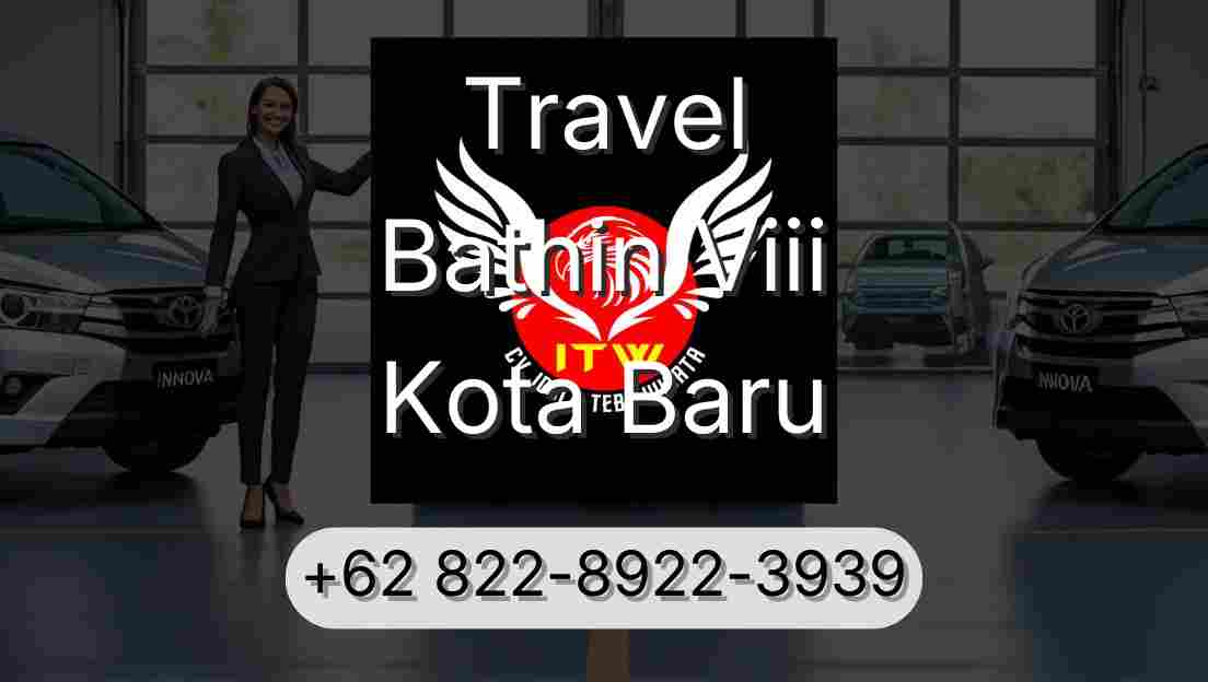 Travel Bathin Viii Kota Baru