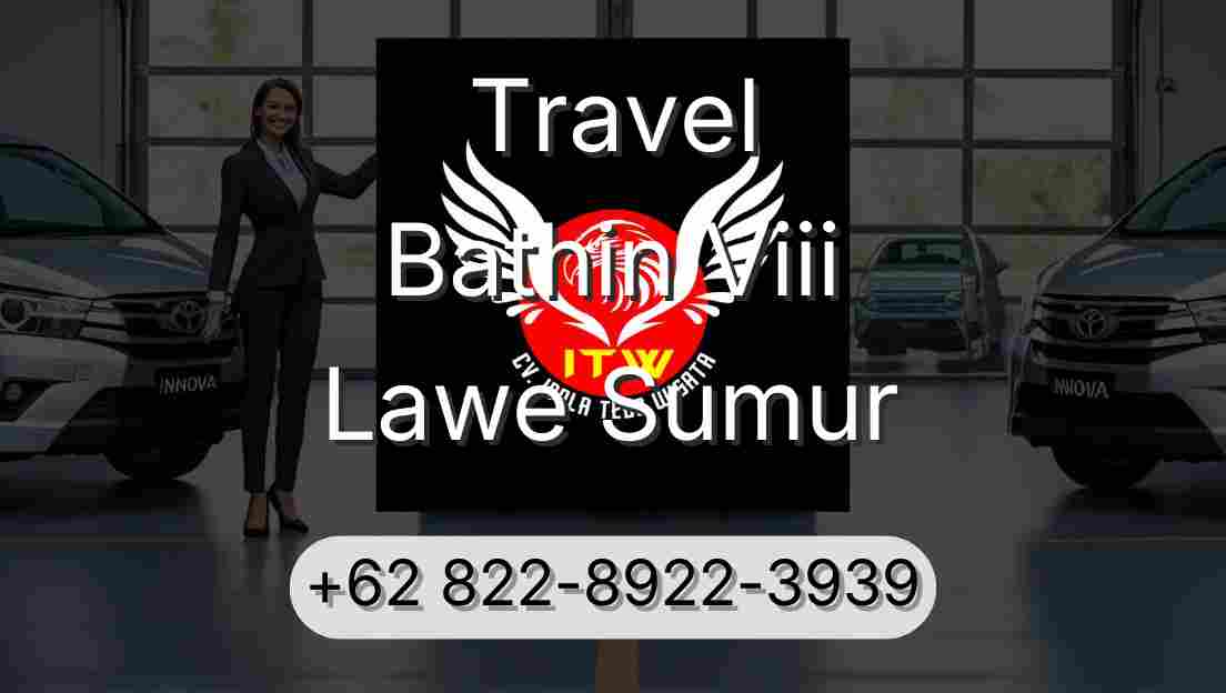 Travel Bathin Viii Lawe Sumur