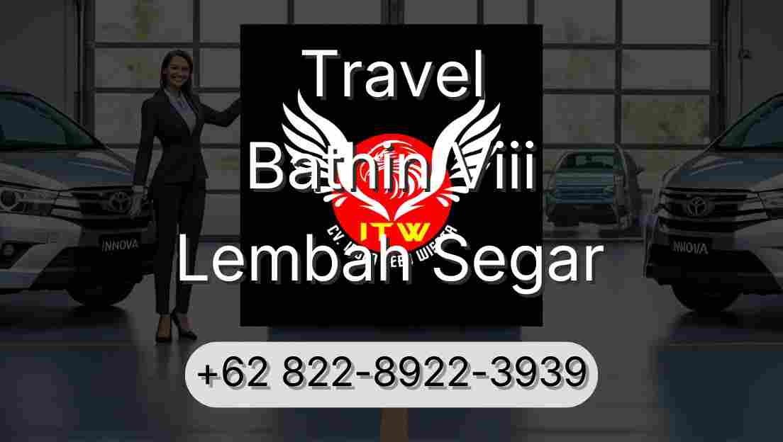 Travel Bathin Viii Lembah Segar