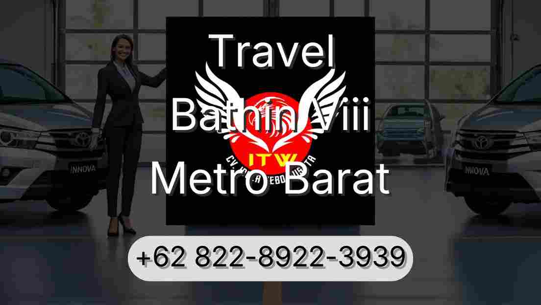 Travel Bathin Viii Metro Barat