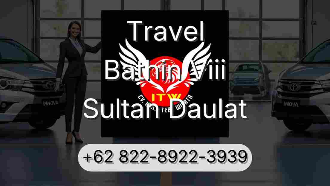 Travel Bathin Viii Sultan Daulat