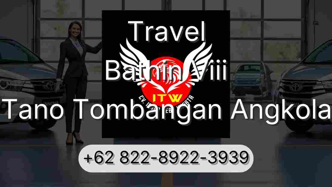 Travel Bathin Viii Tano Tombangan Angkola