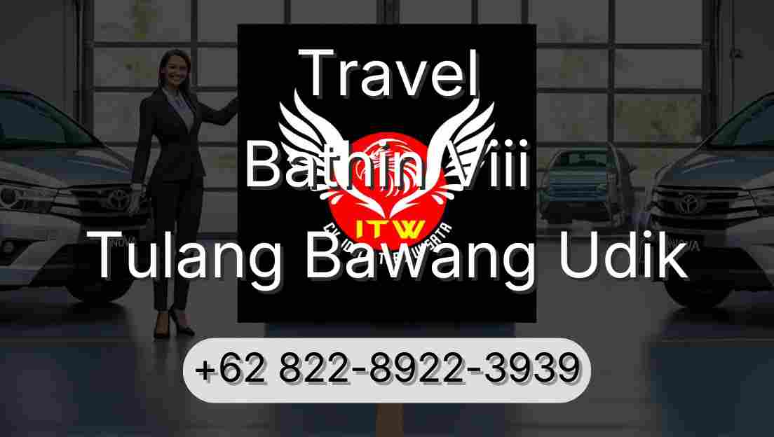 Travel Bathin Viii Tulang Bawang Udik