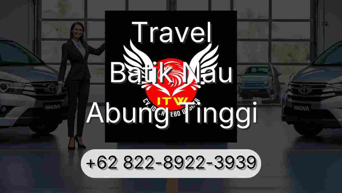 Travel Batik Nau Abung Tinggi