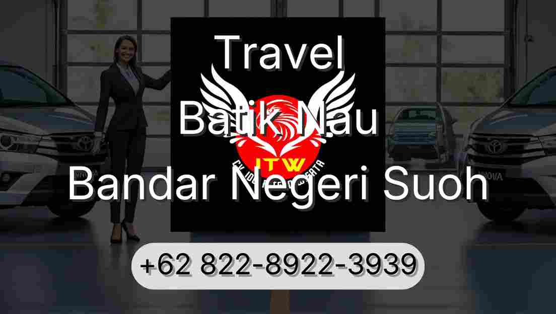 Travel Batik Nau Bandar Negeri Suoh