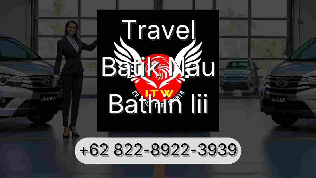 Travel Batik Nau Bathin Iii