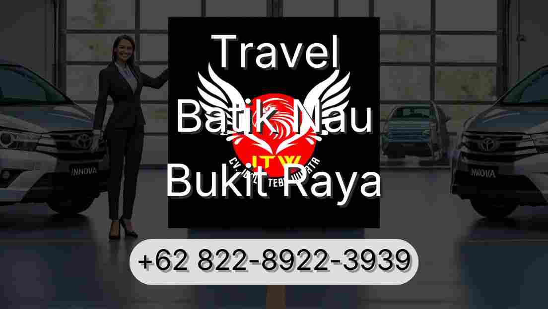 Travel Batik Nau Bukit Raya