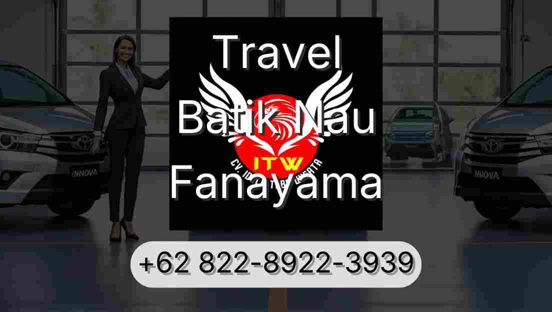Travel Batik Nau Fanayama