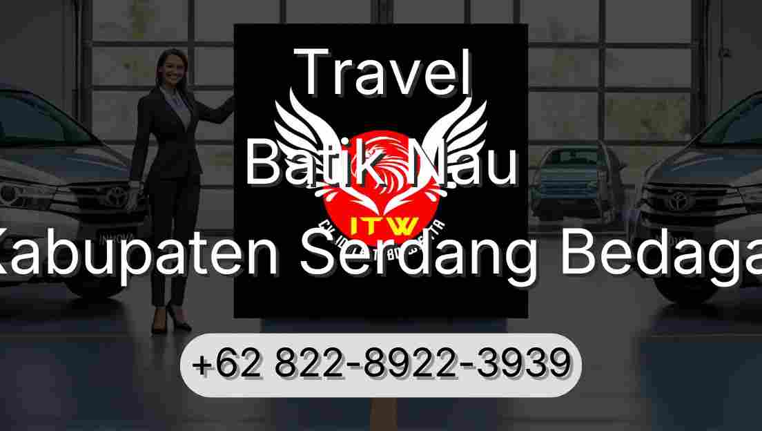 Travel Batik Nau Kabupaten Serdang Bedagai