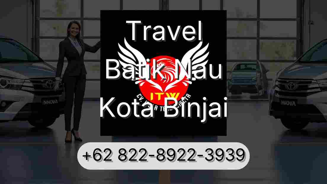 Travel Batik Nau Kota Binjai