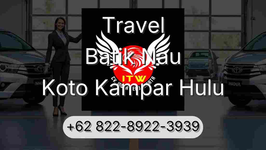 Travel Batik Nau Koto Kampar Hulu