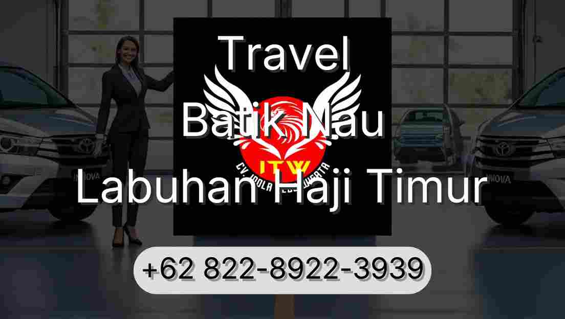 Travel Batik Nau Labuhan Haji Timur