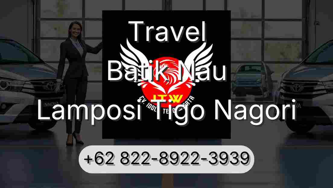 Travel Batik Nau Lamposi Tigo Nagori