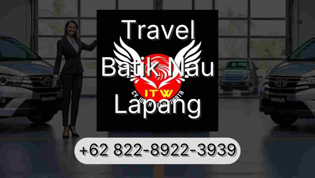 Travel Batik Nau Lapang