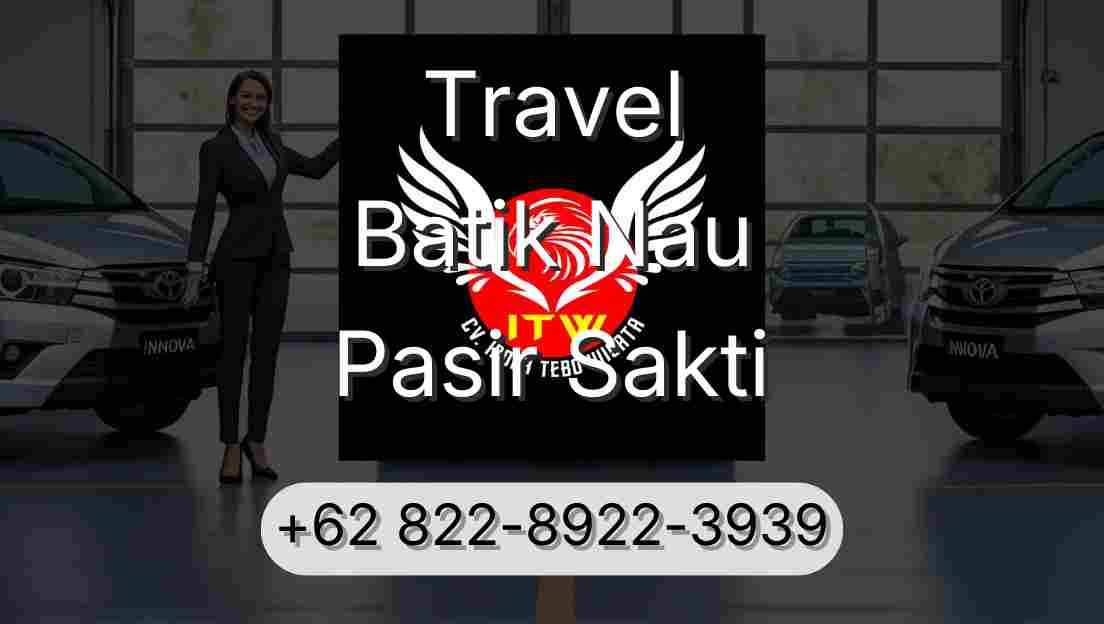 Travel Batik Nau Pasir Sakti