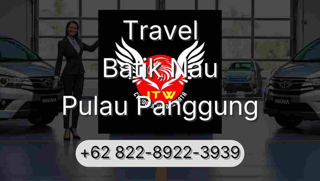 Travel Batik Nau Pulau Panggung