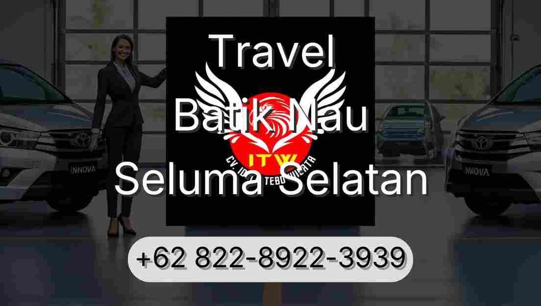 Travel Batik Nau Seluma Selatan