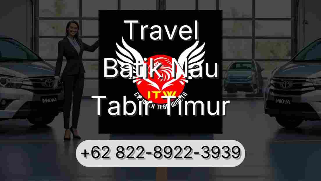 Travel Batik Nau Tabir Timur