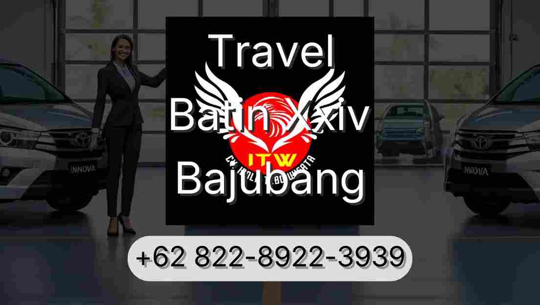 Travel Batin Xxiv Bajubang