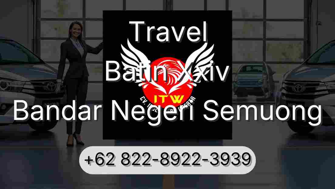 Travel Batin Xxiv Bandar Negeri Semuong