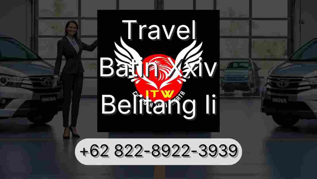 Travel Batin Xxiv Belitang Ii