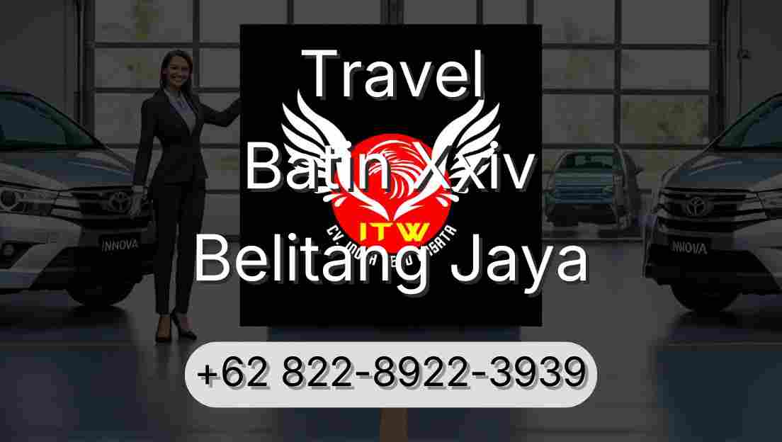 Travel Batin Xxiv Belitang Jaya