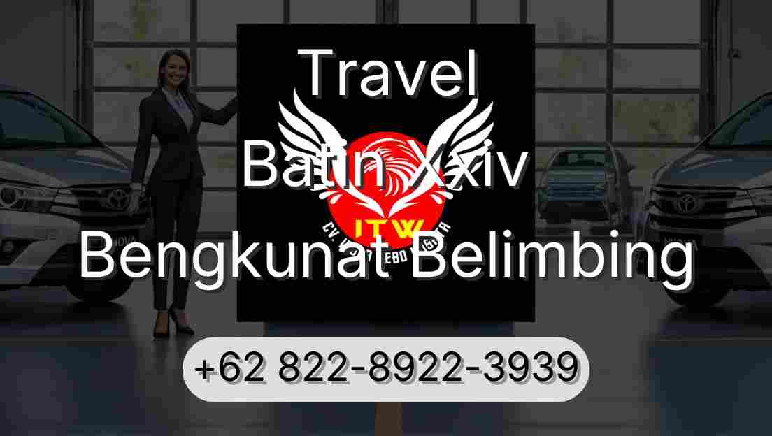 Travel Batin Xxiv Bengkunat Belimbing